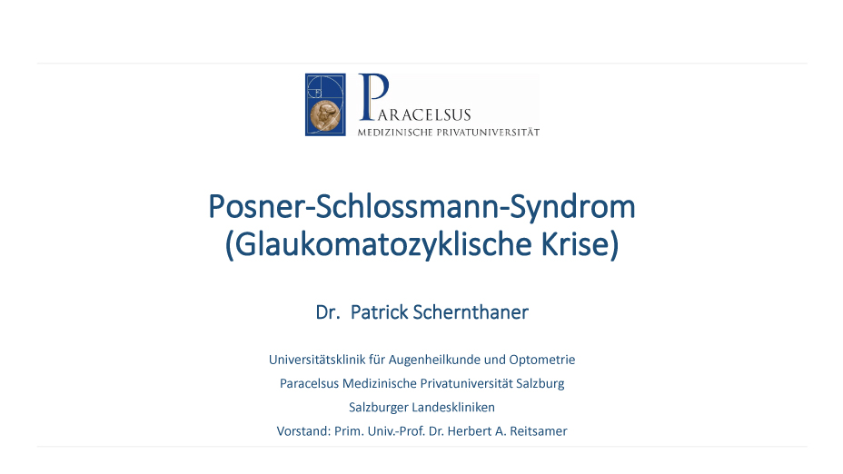 Posner-Schlossmann-Syndrom (Glaukomatozyklische Krise)